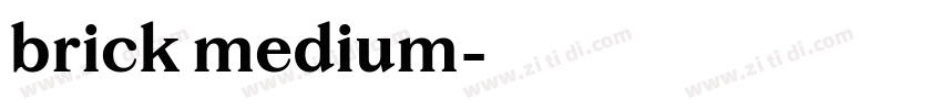 brick medium字体转换